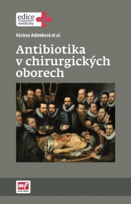 ANTIBIOTIKA V CHIRURGICK&Yacute;CH OBORECH