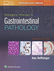 Fenoglio-Preiser's Gastrointestinal Pathology, 4e
