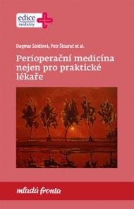 Perioperačn&iacute; medic&iacute;na nejen pro praktick&eacute; l&eacute;kaře