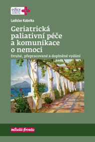 Geriatrick&aacute; paliativn&iacute; p&eacute;če a komunikace o nemoci