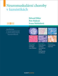 Neuromuskul&aacute;rn&iacute; choroby v kazuistik&aacute;ch