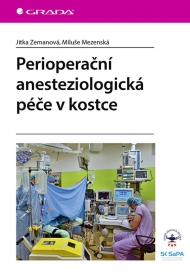 Perioperačn&iacute; anesteziologick&aacute; p&eacute;če v kostce
