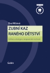 ZUBN&Iacute; KAZ RAN&Eacute;HO DĚTSTV&Iacute;