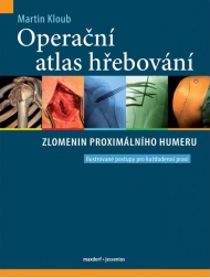 Operačn&iacute; atlas hřebov&aacute;n&iacute; zlomenin proxim&aacute;ln&iacute;ho humeru