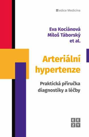 Arteri&aacute;ln&iacute; hypertenze: Praktick&aacute; př&iacute;ručka diagnostiky a l&eacute;čby