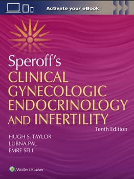 Speroff's Clinical Gynecologic Endocrinology and Infertility, Edition: 10